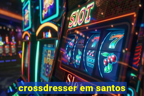 crossdresser em santos